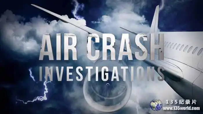 国家地理全球空难纪录片《空中浩劫 air crash investigation》第16季