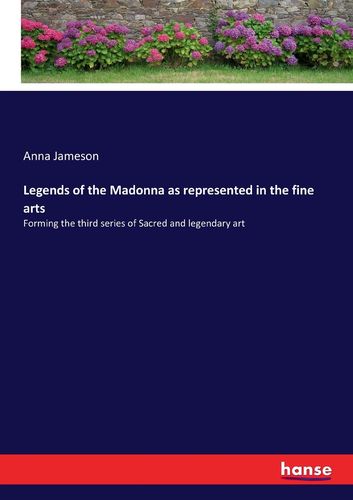 【预售 按需印刷】legends of the madonna as represented in the