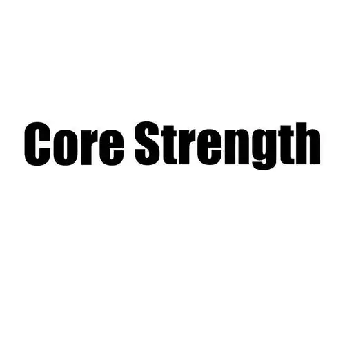 em>core /em>  em>strength /em>