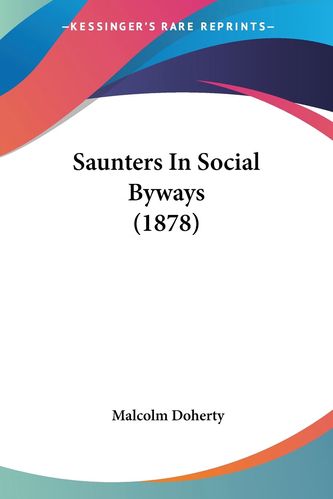 【预售 按需印刷】saunters in social byways (1878)