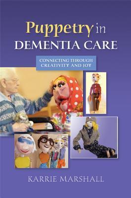 预订puppetry in dementia care: connecting through cr