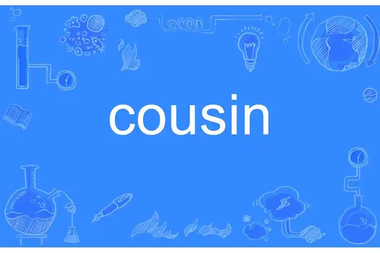 p data-id="gnvickb6vh">cousin是一个英语单词,名词,作名词时意为"