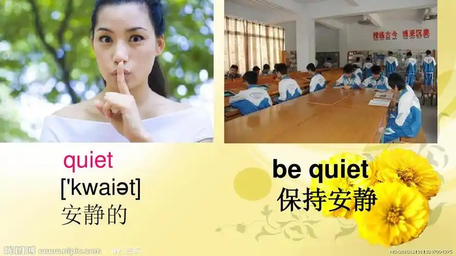 quiet [kwai t] 安静的 be quiet 保持安静