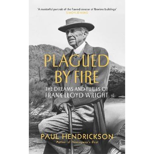 预订plagued by fire:the dreams and furies of frank lloyd wright