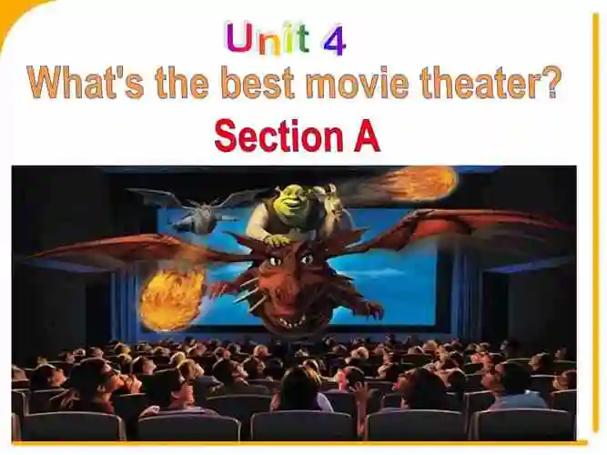 人教版八上unit4whatsthebestmovietheatersectiona1a2dppt课件市级优