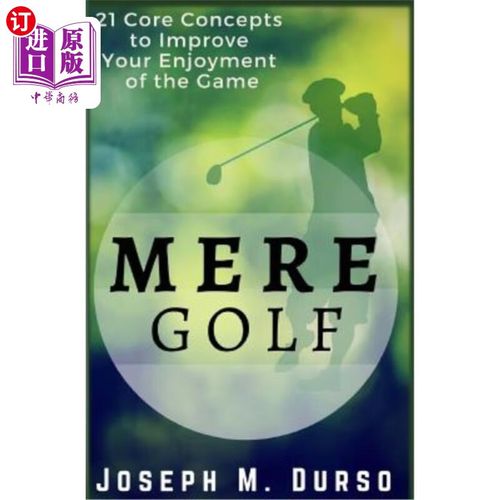海外直订mere golf: 21 core concepts to improve your enjoyment of
