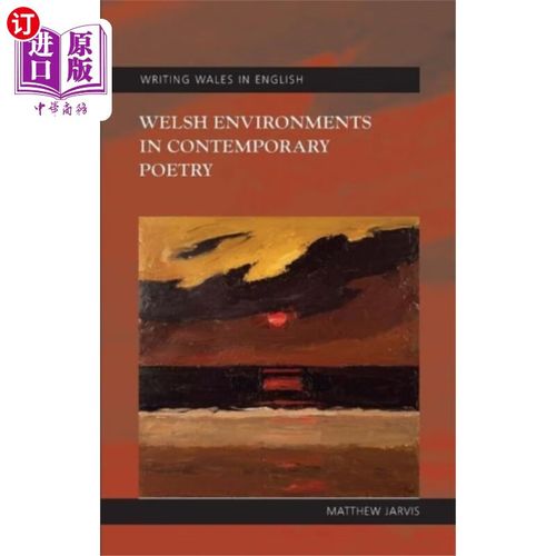 海外直订welsh environments in contemporary poetry