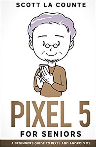 预订pixel 5 for seniors: a beginners guide to the pi