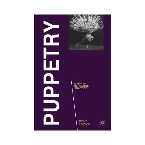 【预订】puppetry: a reader in theatre practice 9780230232730
